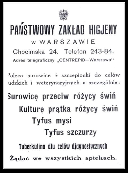 113 Historia produkcji leków i biopreparatów weterynaryjnych na ziemiach polskich do 1945 roku cholerze drobiu, zołzom końskim, biegunce cieląt, zakażeniom paciorkowcowym, posocznicy krwotocznej,
