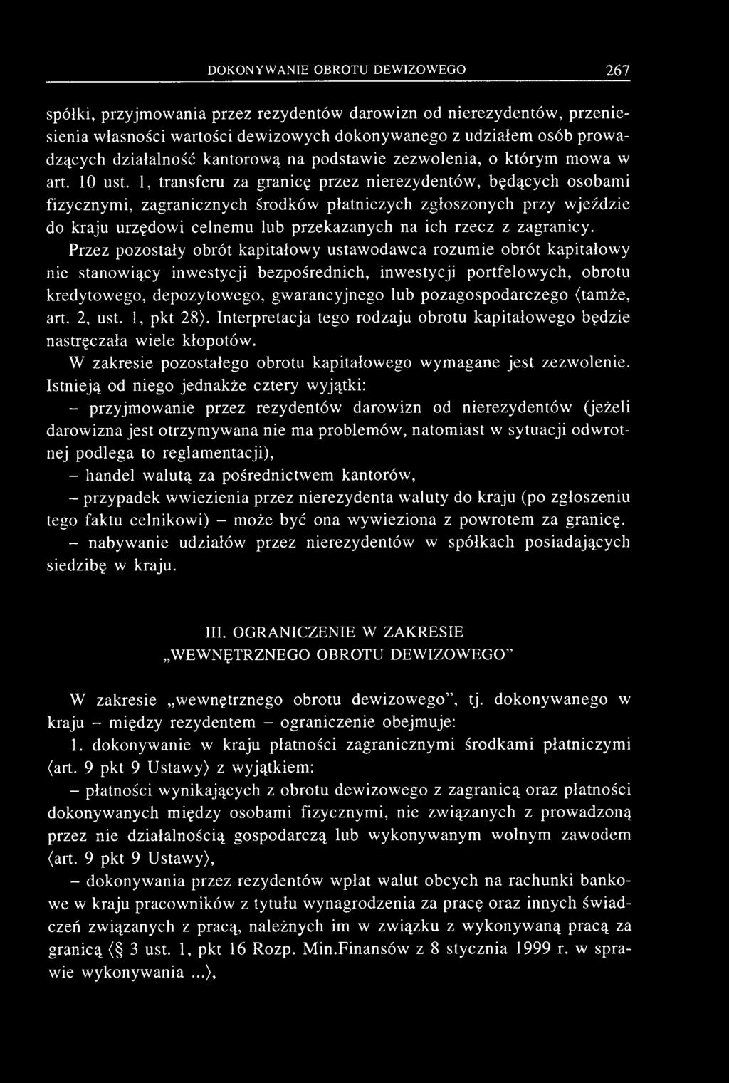 spółki, przyjmowania przez rezydentów darowizn od nierezydentów, przeniesienia własności wartości dewizowych dokonywanego z udziałem osób prowadzących działalność kantorową na podstawie zezwolenia, o