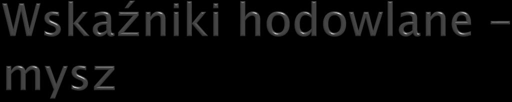 Dojrzałość płciowa 21 28 dni Dojrzałość hodowlana