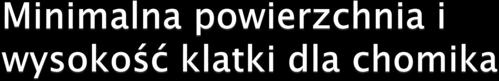Zwierzęta W trakcie procedur oraz odstawione i oczekujące na procedury Masa ciała (g) Minimalna powierzchnia pomieszczenia (cm2) Powierzchnia podłogi na jedno