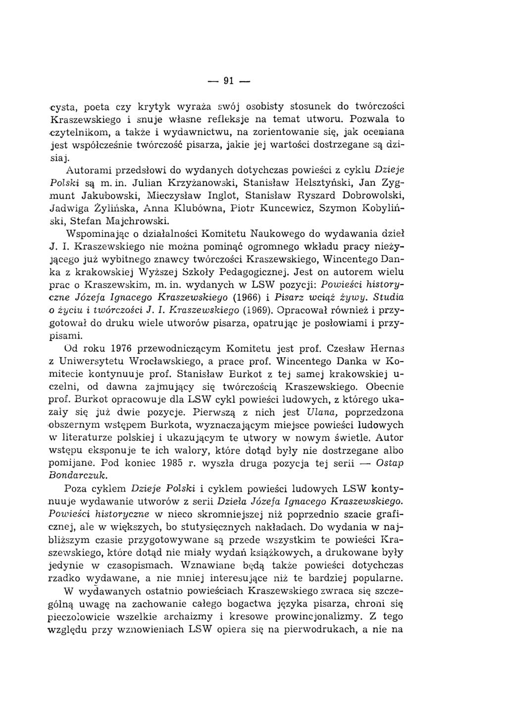 91 cysta, poeta czy krytyk wyraża swój osobisty stosunek do twórczości Kraszewskiego i snuje własne refleksje na tem at utworu.