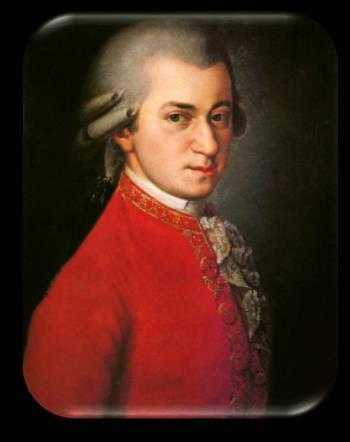 WOLFGANG AMADEUSZ MOZART (27.01.1756 5.12.1791) To kompozytor uznawany za jednego z najwybitniejszych kompozytorów wszech czasów. Jego talent muzyczny ujawnił się w wieku zaledwie trzech lat.