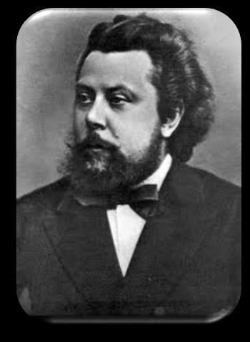 MODEST MUSORGSKI (21.03.1839 28.03.1881) Gry na fortepianie nauczyła go matka. Gdy miał 9 lat występował przed rodziną i przyjaciółmi. Rok później wstąpił do szkoły wojskowej w Petersburgu.