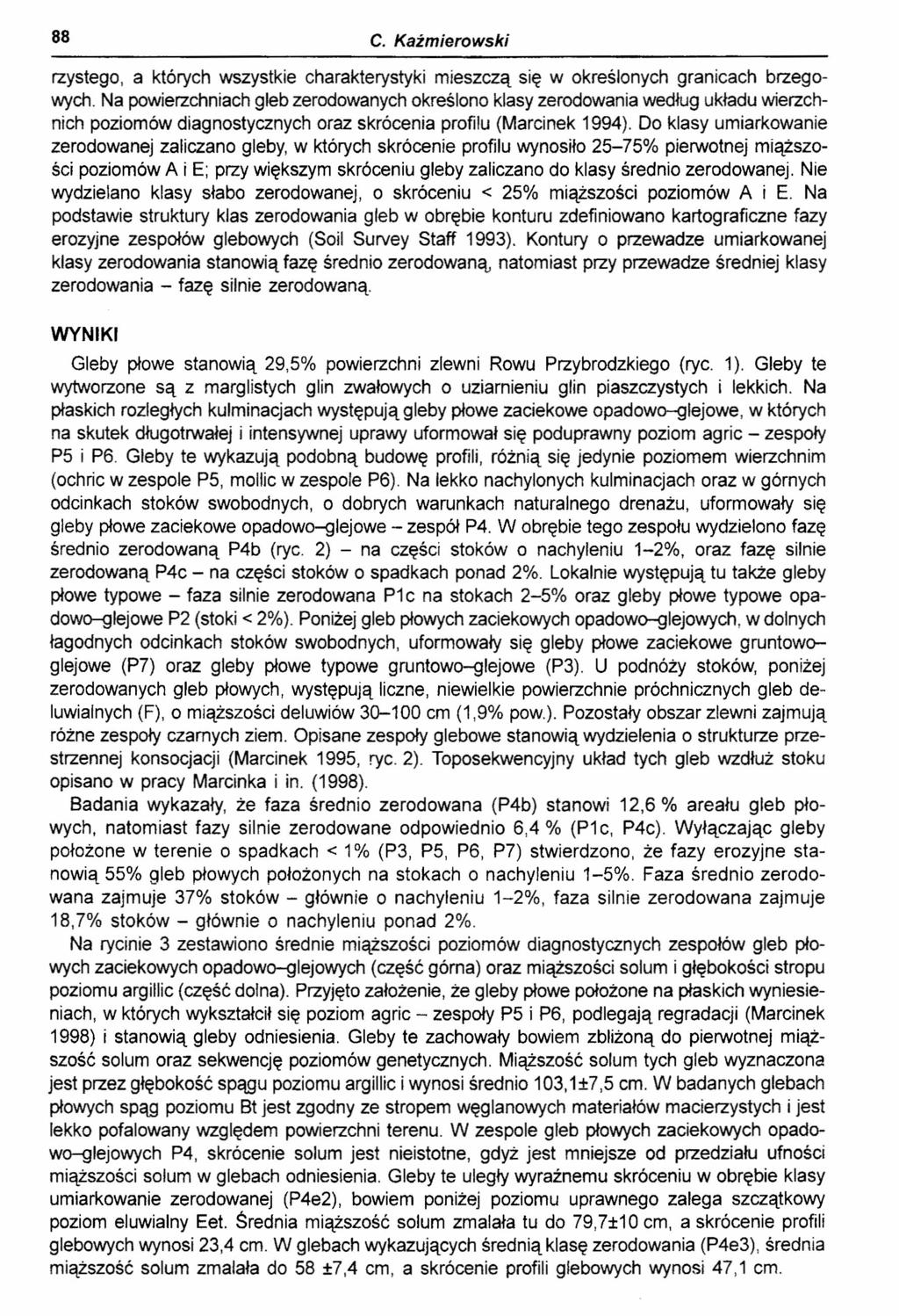 88 C. Kaźmierowski rzystego, a których wszystkie charakterystyki mieszczą się w określonych granicach brzegowych.