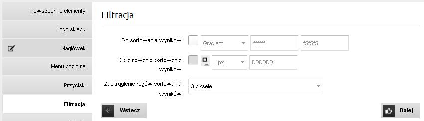 Edycja stylu przycisków f) Filtracja Filtracja pozwala na określenie wyglądu