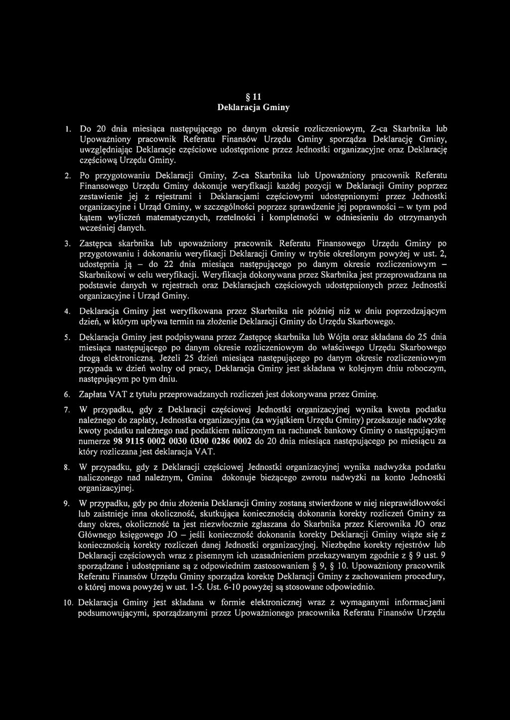 częściowe udostępnione przez Jednostki organizacyjne oraz Deklarację częściową Urzędu Gminy. 2.