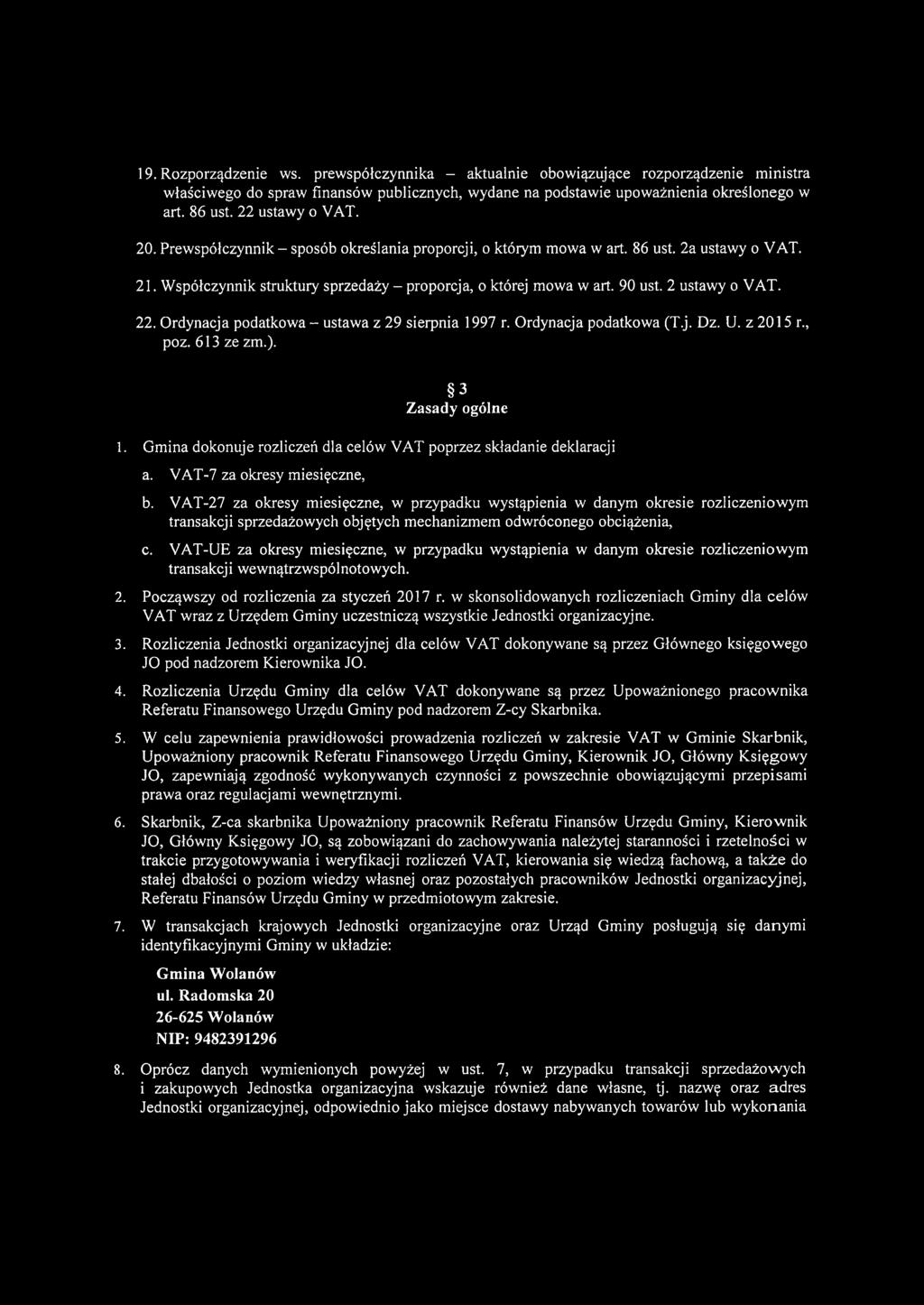 19. Rozporządzenie ws. prewspółczynnika - aktualnie obowiązujące rozporządzenie ministra właściwego do spraw finansów publicznych, wydane na podstawie upoważnienia określonego w art. 86 ust.