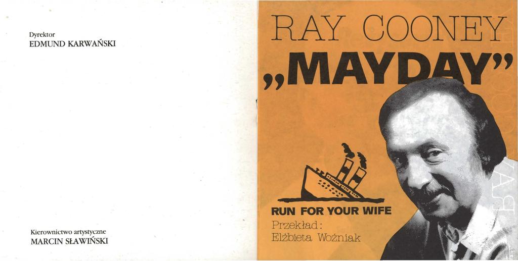 Dyrektor EDMUND KARWAŃSKI RAY OOONEY,,MAY '' Kierownictwo
