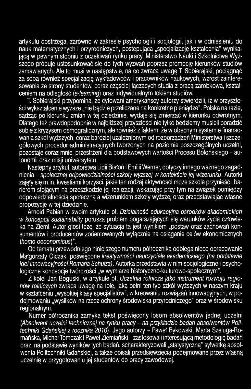 Ale to musi w następstwie, na co zwraca uwagę T.