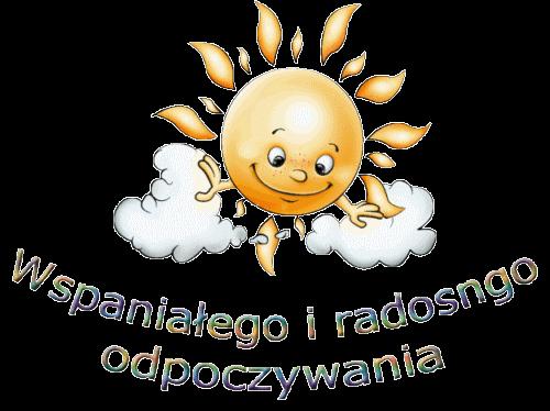 ŻYCZYMY WSZYSTKIM DZIECIOM I ICH RODZICOM DUZO SŁOŃCA I RADOŚCI PODCZAS WAKACJI. DO ZOBACZENIA 1 WRZEŚNIA. AKTUALNOŚCI CZERWCOWE 01.06.