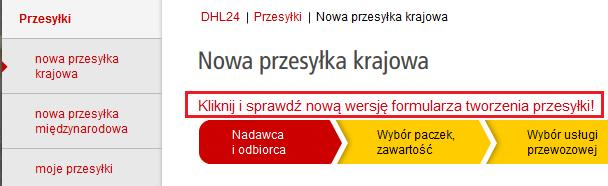 Uruchomienie nowego wyglądu DHL24 W przypadku posiadania standardowej wersji formularza do tworzenia przesyłek, możemy