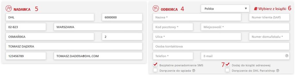 Tworzenie nowej przesyłki 1/2 nowy wygląd DHL24 1. Określ czy jesteś nadawcą czy odbiorcą zlecanej przesyłki. 2. Wybierz kto płaci za przesyłkę. 3. Ustaw datę nadania.