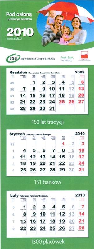 Kalendarz trójdzielny Format kalendarza 32 84 cm Okienko przesuwane Projekt w trakcie ustalania z SGB Wzór z 2010