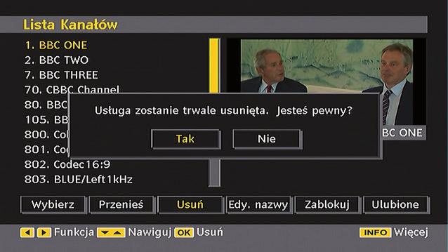 przycisk OK, aby ustawić funkcję zmiany nazwy jako aktywną. Uwaga: Jeżeli wprowadzony zostanie numer programu odpowiadający kanałowi, który ma być przeniesiony, wyświetli się komunikat.