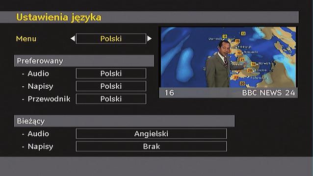 Menu: Pokazuje język systemu Preferowany Te ustawienia będą używane, o ile są dostępne. W przeciwnym wypadku używane będą ustawienia bieżące. Audio : Proszę wybrać język audio, wciskając przycisk lub.