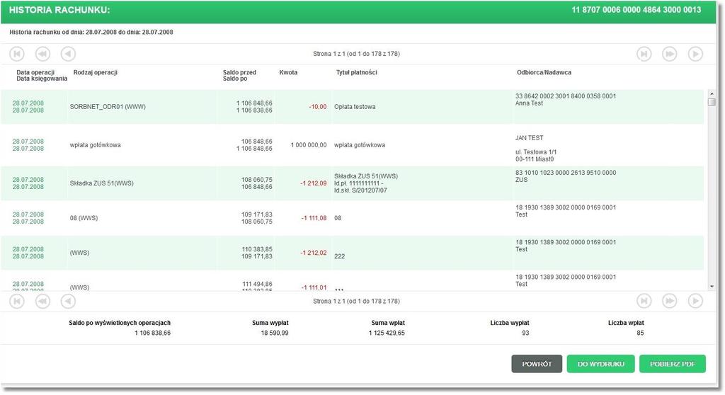 Historia rachunku obejmuje następujące informacje: Data operacji Data księgowania - data operacji jest to data wprowadzenia dokumentu, data księgowania - data operacyjna, w której nastąpiło