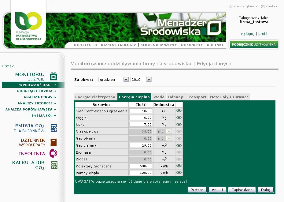 MONITORUJ ZUŻYCIE WPROWADŹ DANE Opcja służy do wprowadzania danych dotyczących zużycia surowców w danej firmie. Narzędzie pozwala wprowadzać dane za konkretny miesiąc.