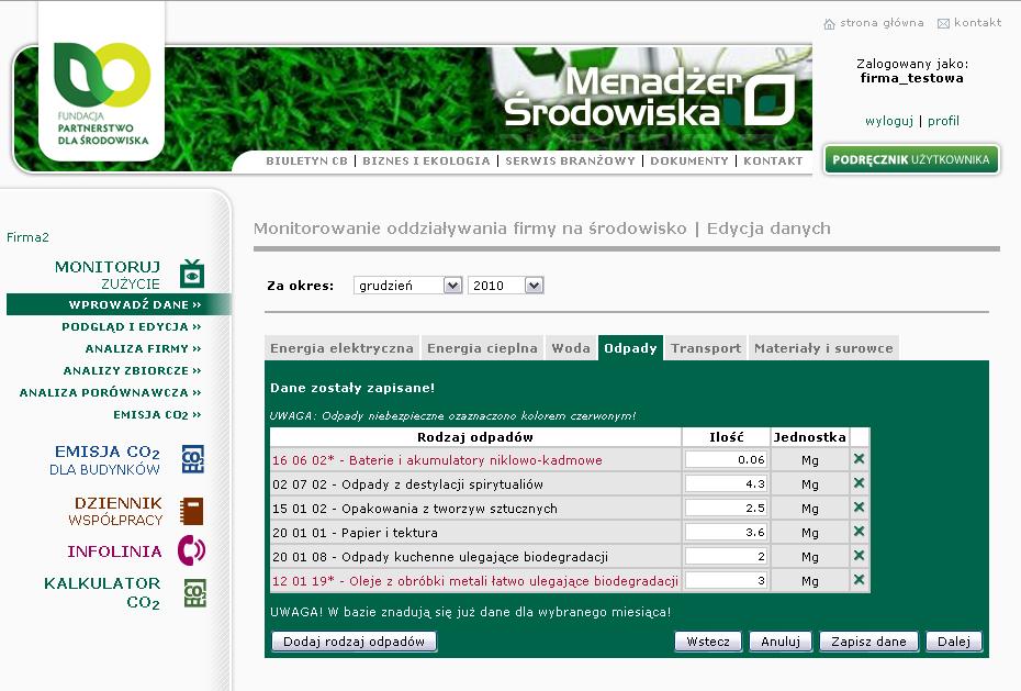 MONITORUJ ZUŻYCIE WPROWADŹ DANE Odpady W zakładce należy zdefiniować jakie rodzaje odpady są wytwarzane w danej firmie a następnie wprowadzić ich ilość.