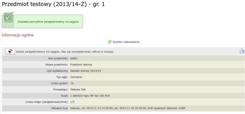 Obok przycisku wyświetla się informacja, że użytkownik, jest zarejestrowany na wybrane zajęcia. Jeśli ustawienia rejestracji pozwalają na zmianę decyzji, to za pomocą przycisku wyrejestrować.