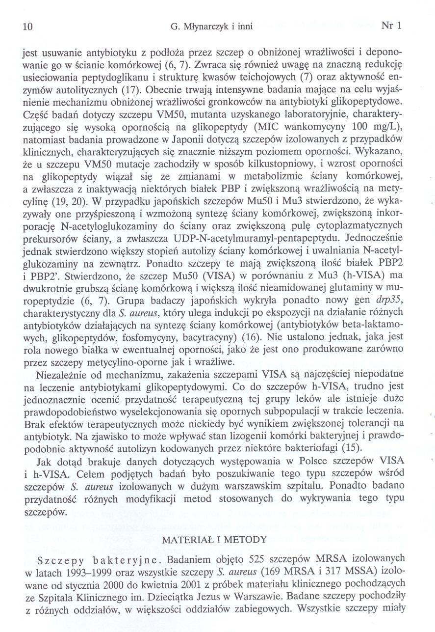 10 G. Mynarczyk i inni Nr 1 jest usuwanie antybiotyku z podoza przez szczep o obnizonej wraziwosci i deponowanie go w scianie komórkowej (6, 7).