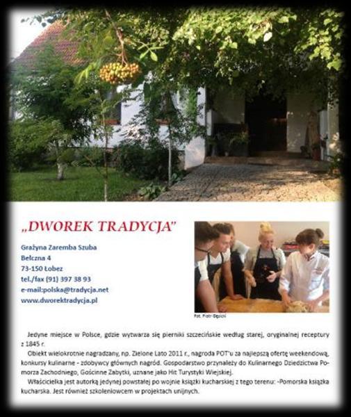 Gospodarstwa edukacyjne w Województwie Zachodniopomorskim Dworek Tradycja gospodarstwo