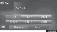 Toyota Touch 2 & Go Na przycisku ekranowym pojawi się odpowiednia wartość częstotliwości roboczej (AM/FM) lub nazwa odbieranej stacji (FM/DAB).