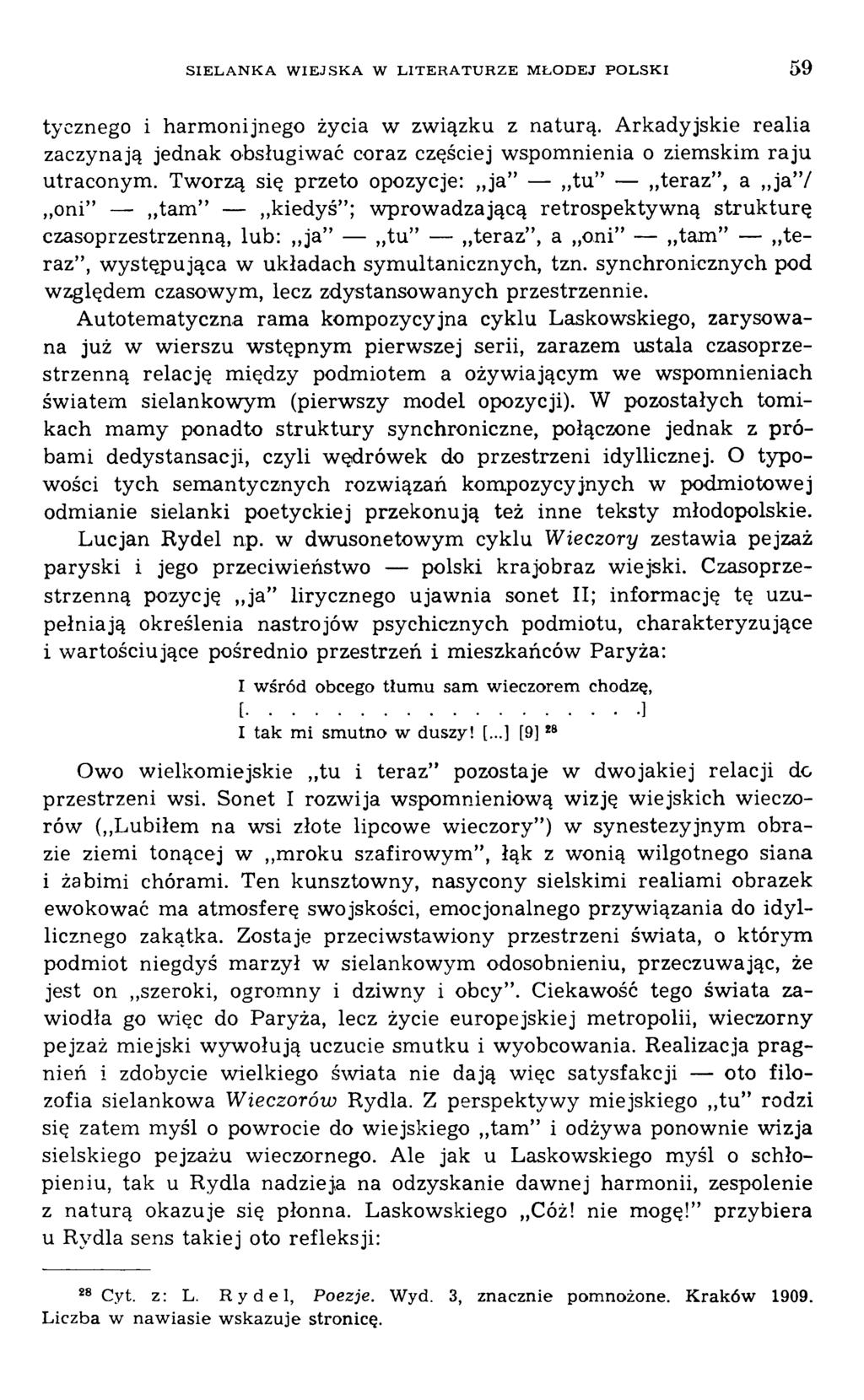 tycznego i harm onijnego życia w związku z naturą. A rkadyjskie realia zaczynają jednak obsługiwać coraz częściej wspomnienia o ziemskim raju utraconym.