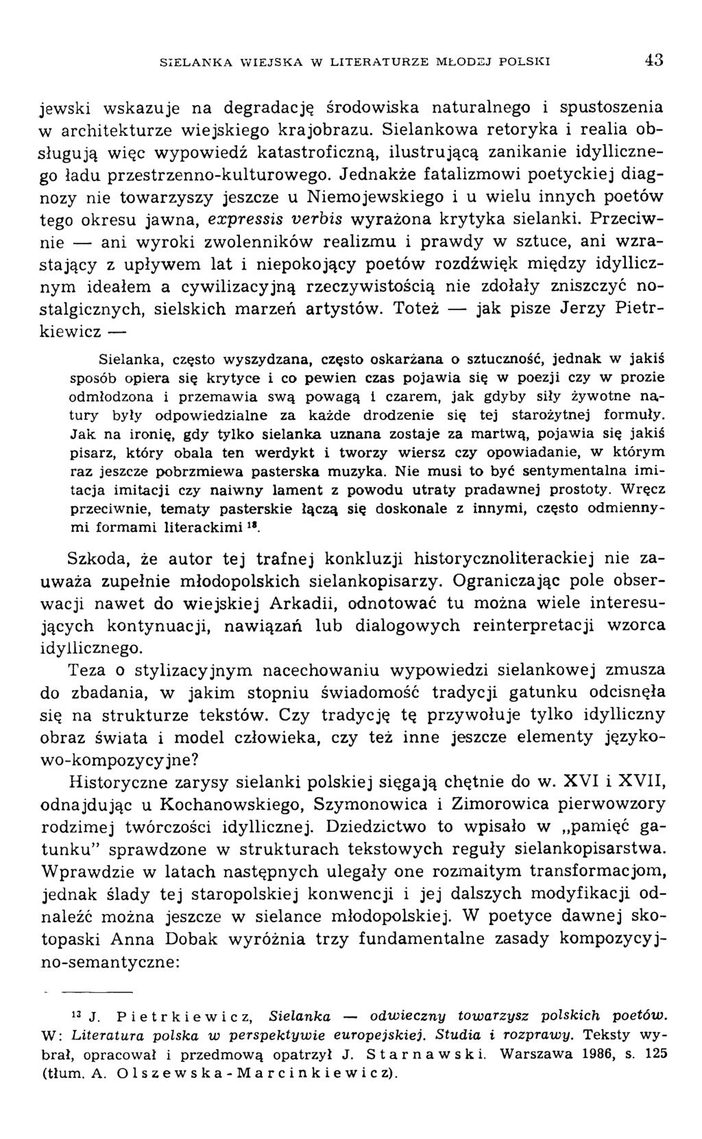 jewski wskazuje na degradację środowiska naturalnego i spustoszenia w arch itek tu rze w iejskiego krajobrazu.