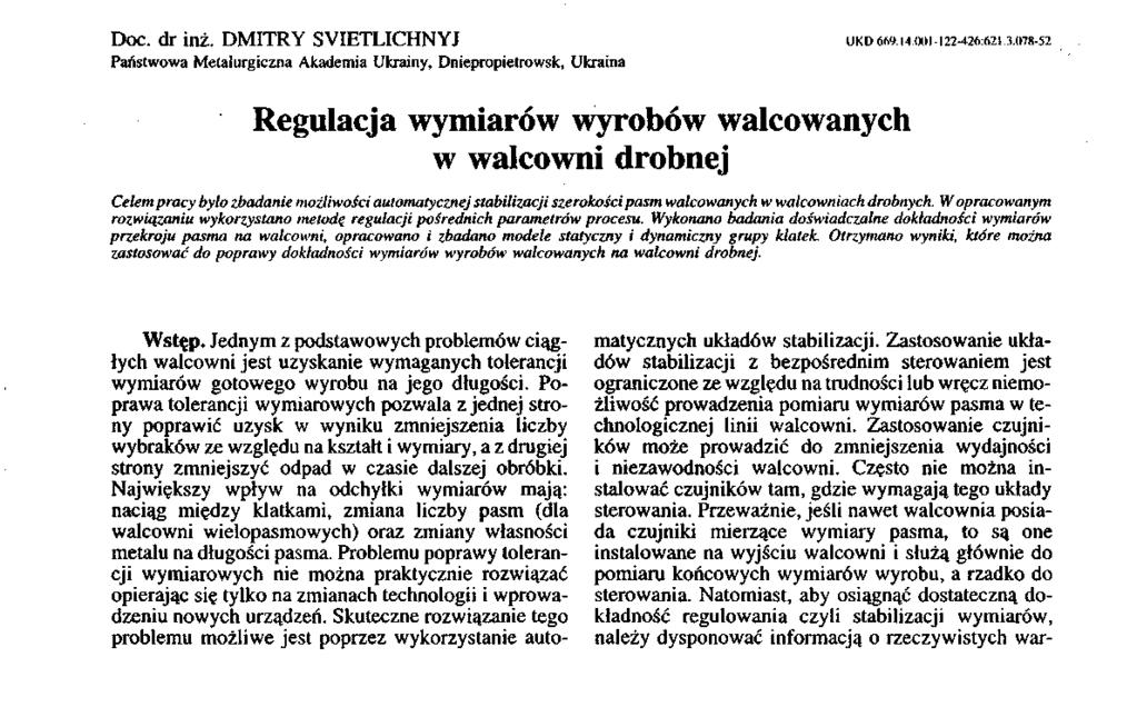 Doc. dr nż. DMITRY SYIETLICHNYJ Państwowa Metaurgczna Akadema Ukrany, Dnepropetrowsk, Ukrana UKD 669.4.(X)I-22-426:62.3.