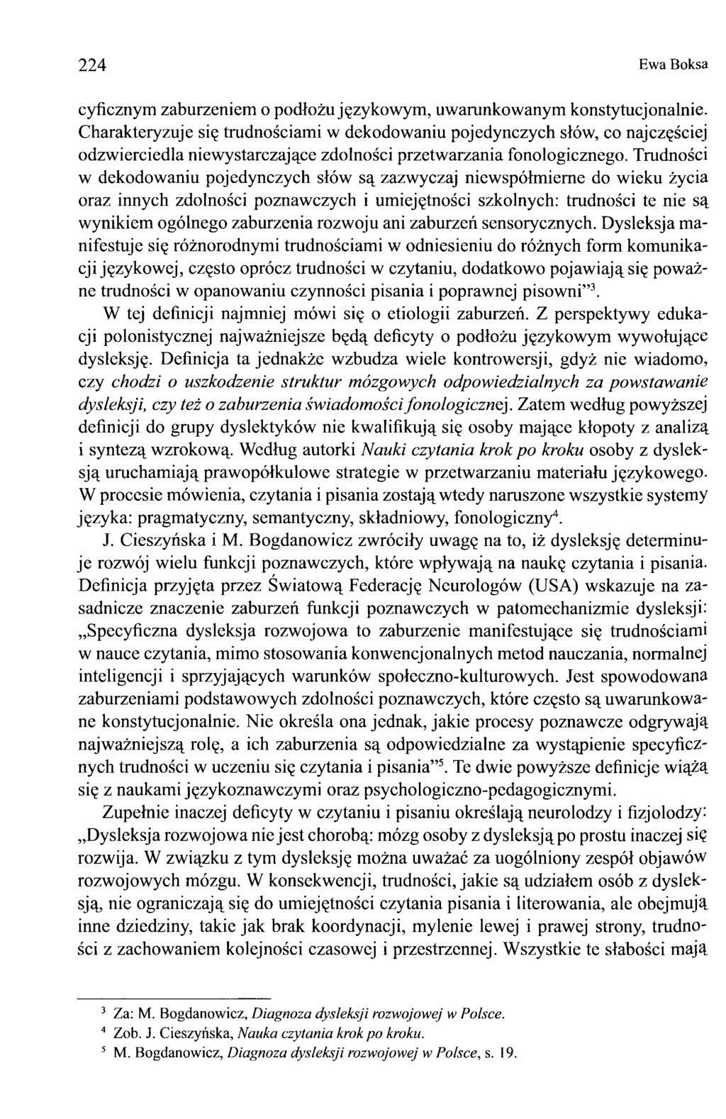224 Ewa Boksa cyficznym zaburzeniem o podłożu językowym, uwarunkowanym konstytucjonalnie.