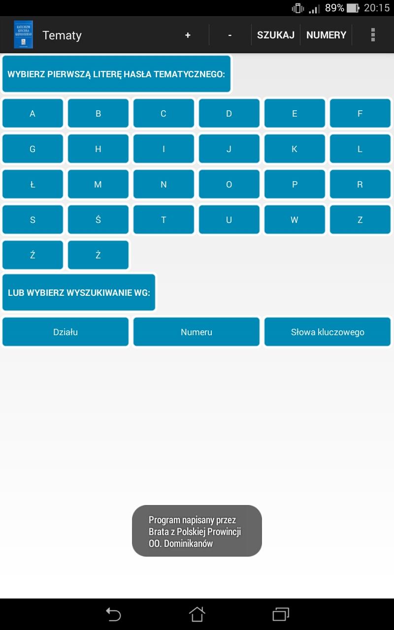 Drogi Użytkowniku! W tym tekście pragnę Cię zaprosić do owocnego korzystania z aplikacji KKK przeznaczonej dla urządzeń z systemem android, m.in. smartfony i tablety.