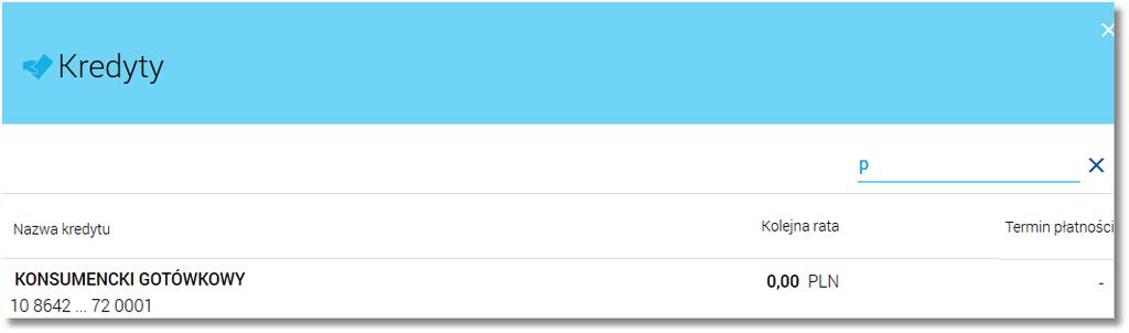 Rozdział 5 Przeglądanie listy kredytów Wielkość liter nie ma znaczenia. System nie wyświetli żadnego kredytu w sytuacji, gdy nie znajdzie wprowadzonej w polu wyszukiwania treści.