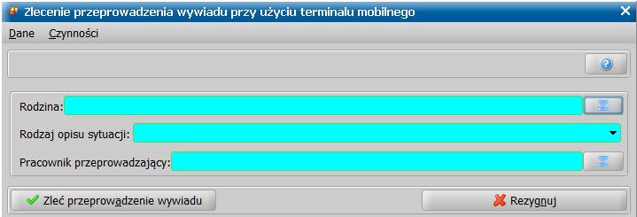 Otworzy się okno "Zlecenie przeprowadzenia wywiadu przy użyciu terminalu mobilnego". Na oknie uzupełniamy następujące informacje: Rodzina wskazujemy rodzinę, z którą ma zostać przeprowadzony wywiad.