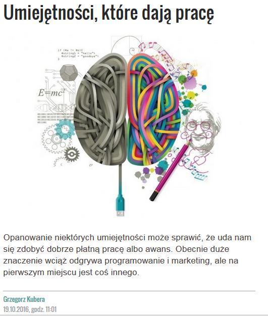 Potrzeba (3) Pożądane umiejętności (Computerworld, październik 2016) umiejętność posługiwania się oprogramowaniem i usługami do analizy danych, w tym dobre opanowanie