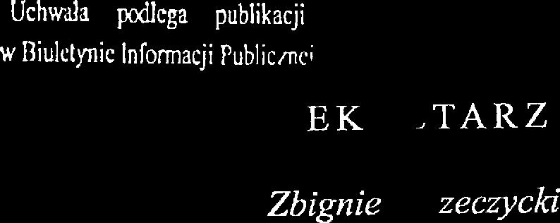 uchwala się co następuje: Na wniosek Pana Mieczysława