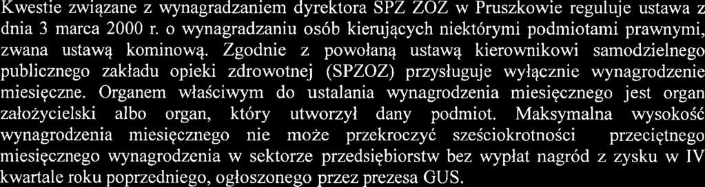 Organem właściwym do ustalania wynagrodzenia miesięcznego jest organ założycielski albo organ, który