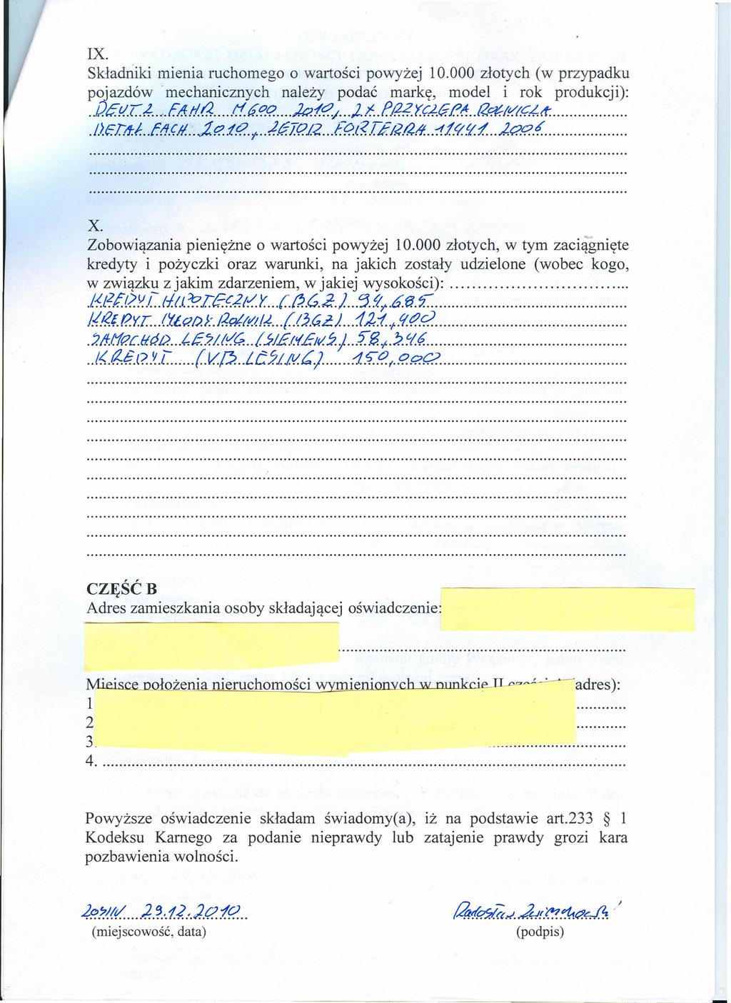IX. Składniki mienia ruchomego o wartości powyżej 10.000 złotych (w przypadku pojazdów' mechanicznych należy podać markę, model i rok produkcji):..06.:i("c!.- '.F.Ali. a l!. P.. f/lo klq-/ ;2. i.:. f..1p.