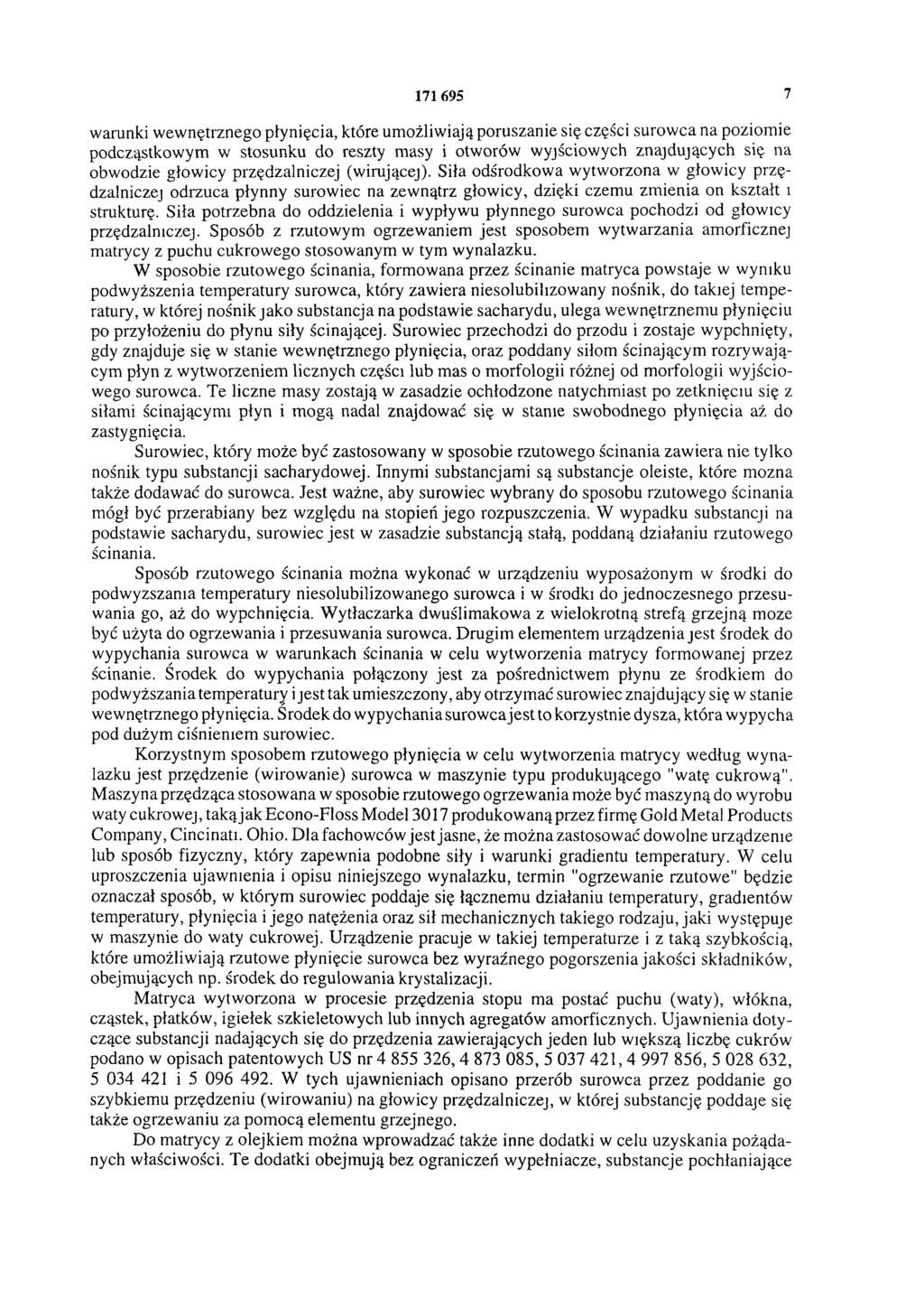 171695 7 warunki wewnętrznego płynięcia, które umożliwiają poruszanie się części surowca na poziomie podcząstkowym w stosunku do reszty masy i otworów wyjściowych znajdujących się na obwodzie głowicy
