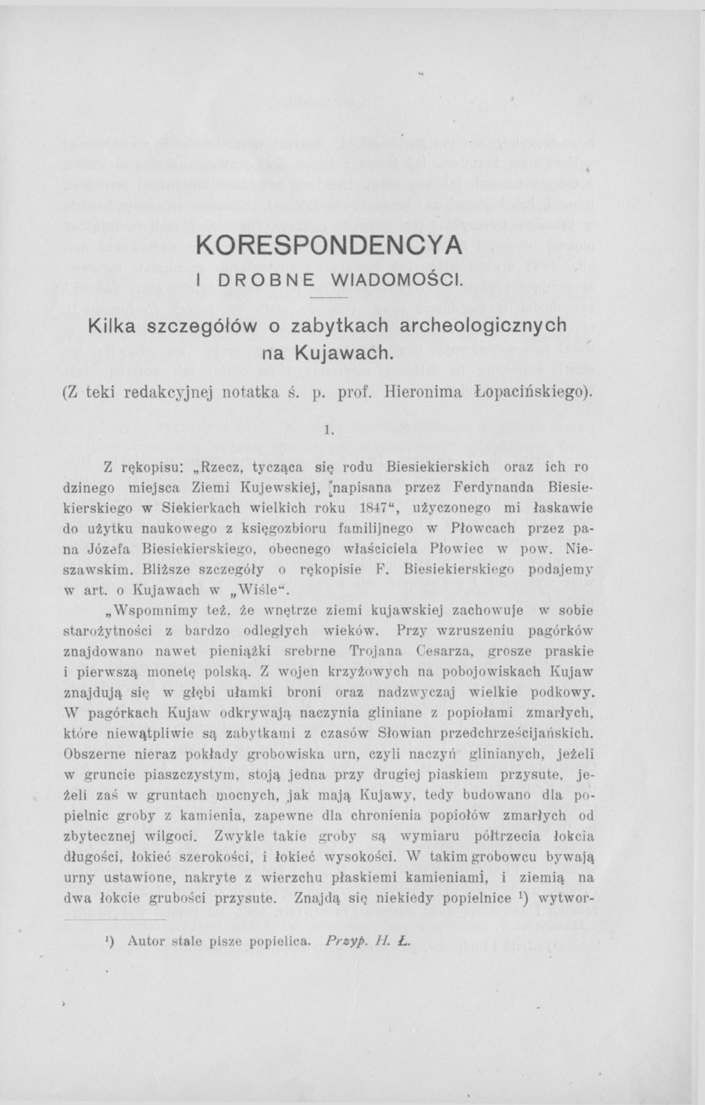 KORESPONDENCYA I DROBNE WIADOMOŚCI. Kilka szczegółów o zabytkach archeologicznych ria Kujawach. (Z teki redakcyjnej notatka ś. p. prof. Hieronima Łopacińskiego). i.