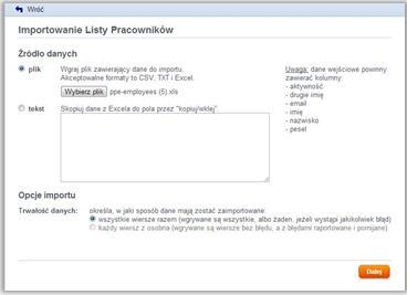 IMPORT LISTY PRACOWNIKÓW Z PLIKU Przed wczytaniem pliku, należy określić źródło danych.