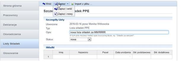 LISTA SKŁADEK Aplikacja umożliwia wczytanie pliku z listą składek PSO (tylko podstawowe) lub PPE (podstawowe i/lub dodatkowe) zgodnego opisanym poniżej formatem.