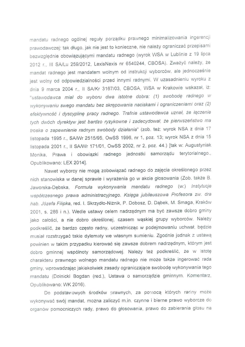 mandatu radnego ogólnej reguły porządku prawnego mnmalzowana ngerencj prawodawczej: tak długo, jak ne jest to koneczne, ne należy ogranczać przepsam bezwzględne obowązującym mandatu radnego (wyrok