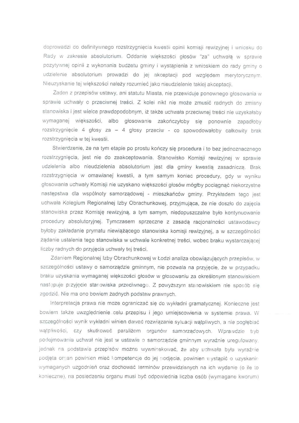 doprowadz co defntywnego rozstrzygnęca kwest opn komsj rewzyjnej wnosxu do Rady w zakrese absolutorum.