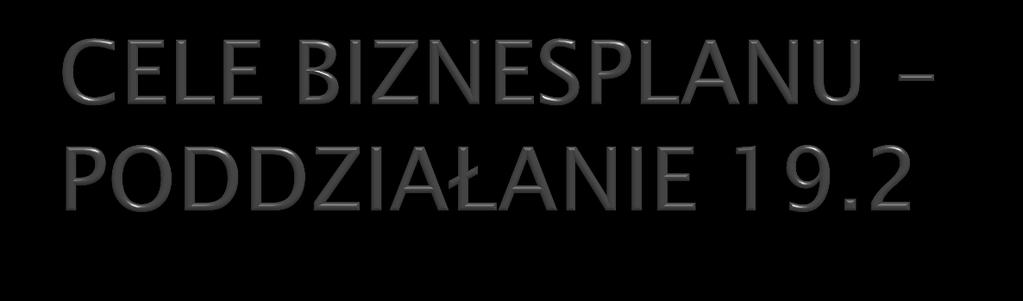 Za cel pośredni lub końcowy realizacji operacji nie można uznać np. zakupu maszyn.