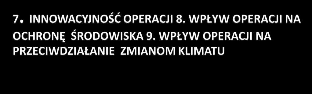 Tę część BP podmiot wypełnia, jeżeli LGD w kryteriach wyboru operacji przewidziała przyznanie dodatkowych punktów za zgodność operacji z celami przekrojowymi Programu w zakresie innowacyjności,