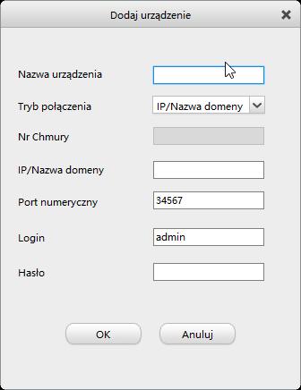 Rys. 3-2 Dodawanie urządzenia Funkcja Nazwa urządzenia Tryb połączenia Nr Chmury Adres IP Port numeryczny Nazwa użytkownika i hasło Opis Nazwa widoczna na liście urządzeń Adres IP/Domeny lub nazwa
