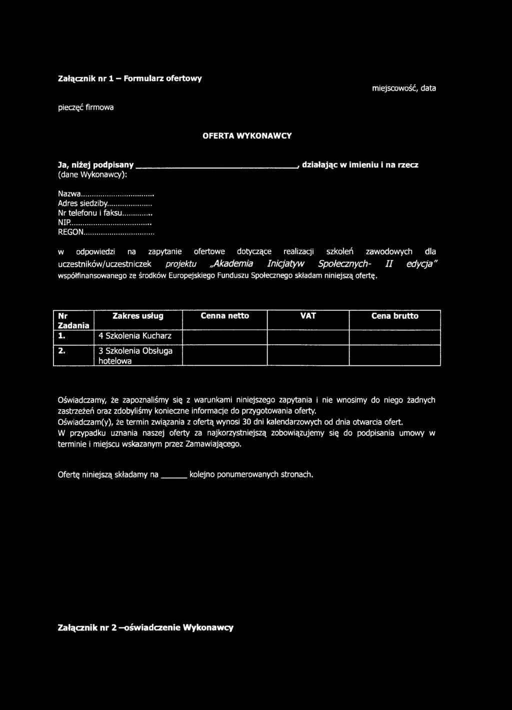 .. w odpowiedzi na zapytanie ofertowe dotyczące realizacji szkoleń zawodowych dla uczestników/uczestniczek projektu Akademia Inicjatyw Społecznych- II edycja" współfinansowanego ze środków