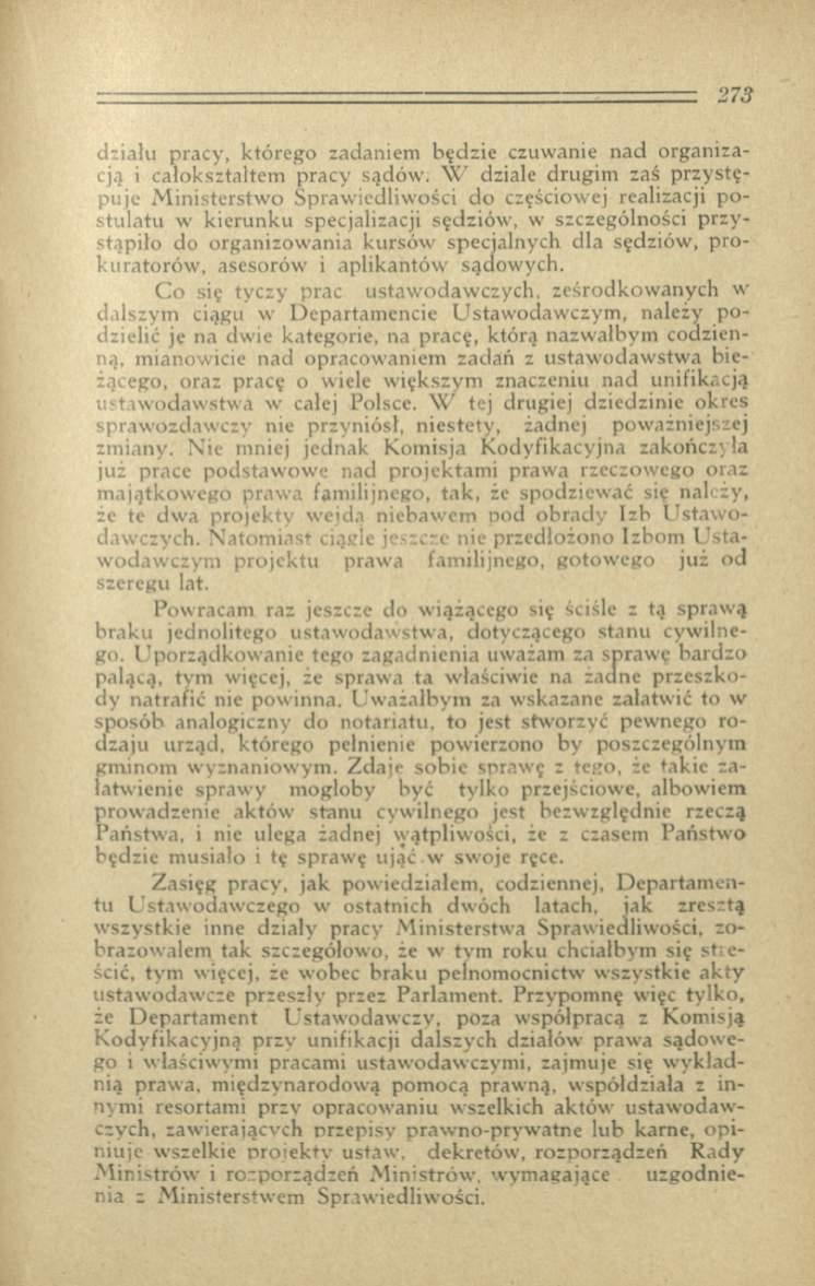 działu pracy, którego zadaniem będzie czuwanie nad organizacją i całokształtem pracy sądów.
