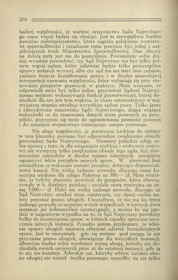 żadnej w ątpliw ości, że w artość orzecznictwa Sądu N a jw yższe go coraz więcej będzie się obniżać.