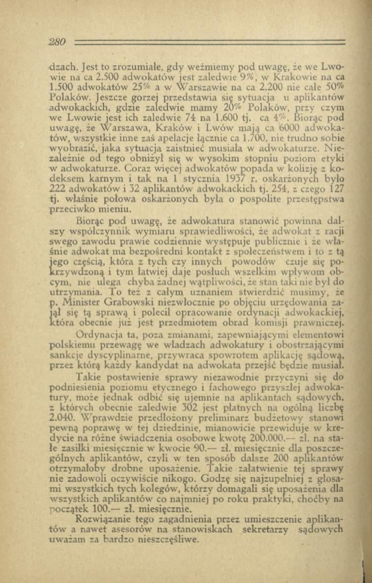 dzach. Jest to zrozum iałe, g d y w eźm iem y pod uwagę, że we L w o w ie na ca 2.500 a d w o ka tó w jest zaledwie 9%, w K ra k o w ie na ca 1.500 adw okatów 25% a w W a rszaw ie na ca 2.
